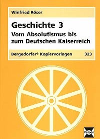 Geschichte 3, Absolutismus - Deutsches Kaiserreich