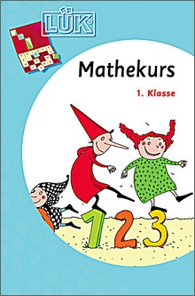 Lük-Heft Mathekurs 1. Klasse